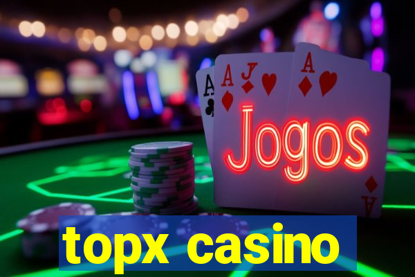 topx casino