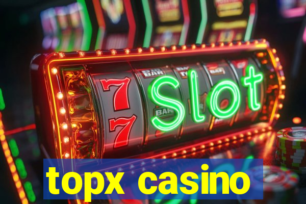 topx casino