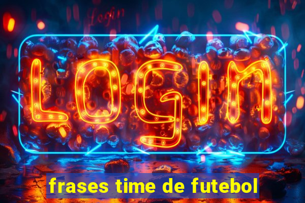 frases time de futebol