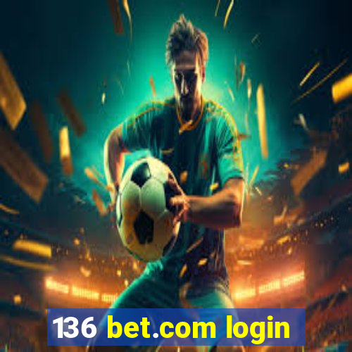 136 bet.com login