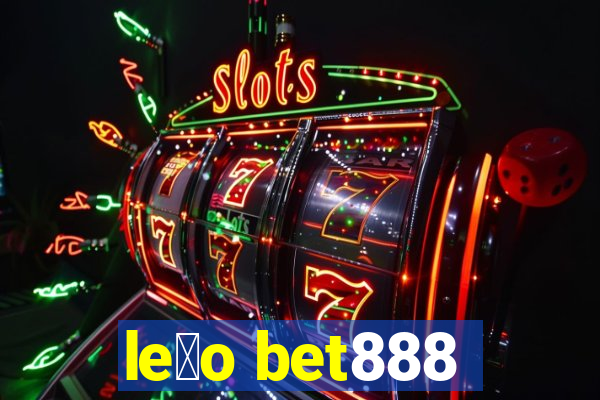 le茫o bet888