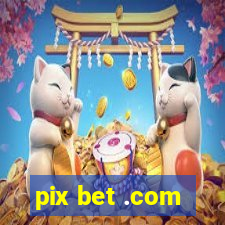 pix bet .com