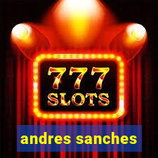 andres sanches