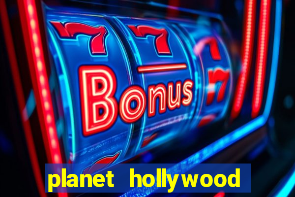 planet hollywood casino hotel las vegas