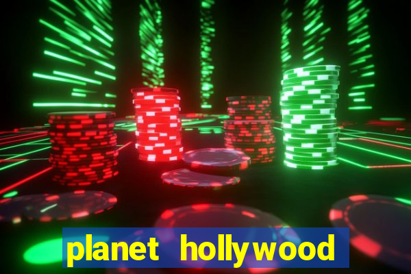 planet hollywood casino hotel las vegas