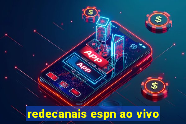 redecanais espn ao vivo