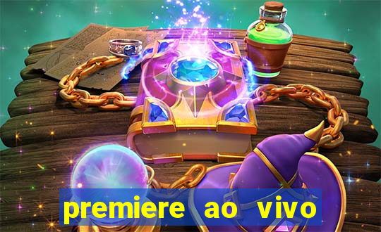 premiere ao vivo em hd