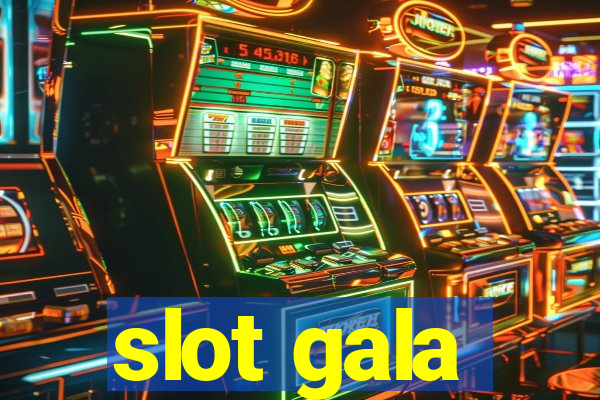 slot gala