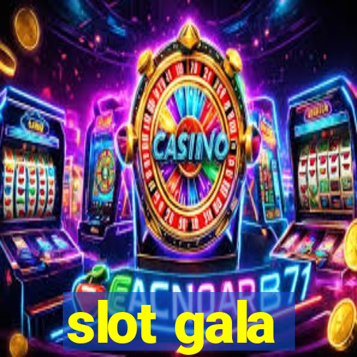 slot gala