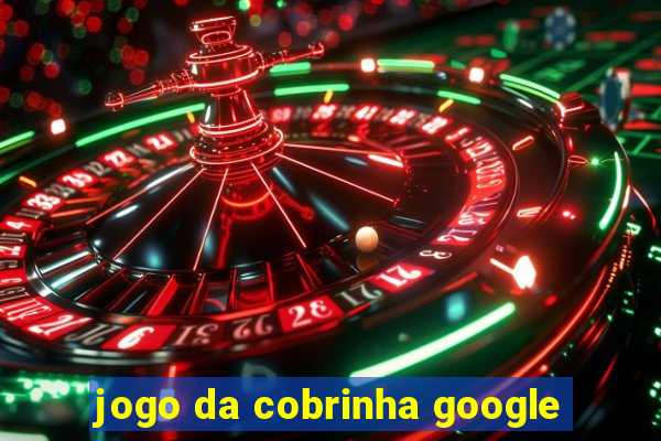 jogo da cobrinha google