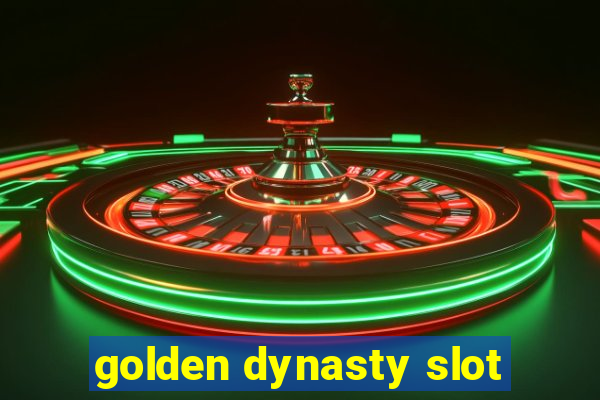 golden dynasty slot