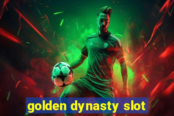 golden dynasty slot