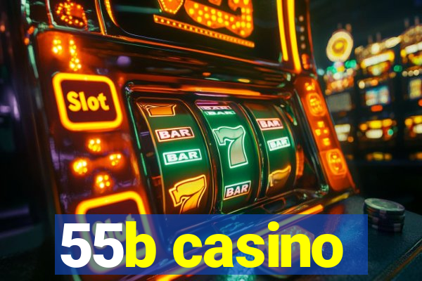 55b casino