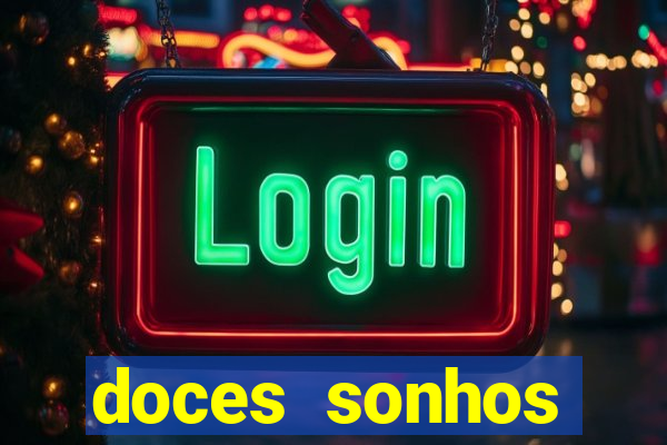 doces sonhos shopping paralela