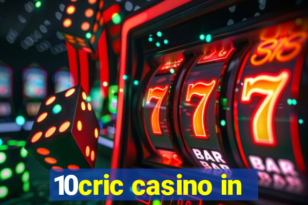 10cric casino in