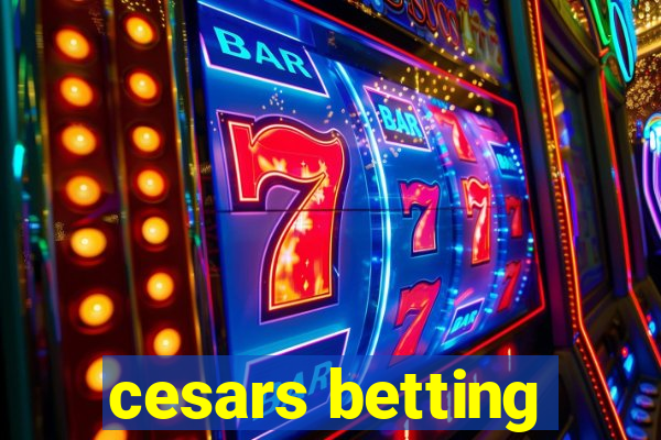 cesars betting