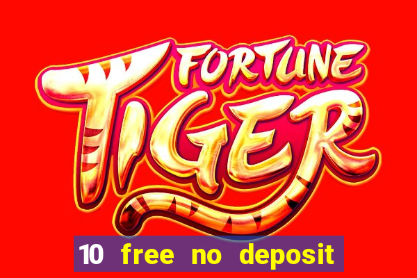 10 free no deposit casino uk 2022