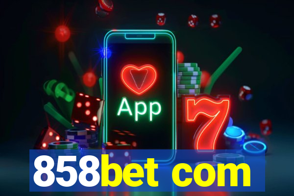 858bet com