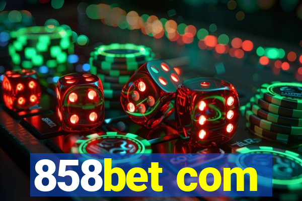 858bet com