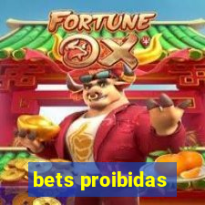 bets proibidas