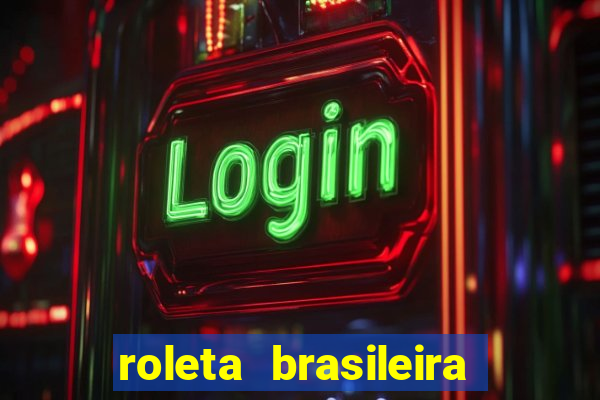 roleta brasileira bet 365