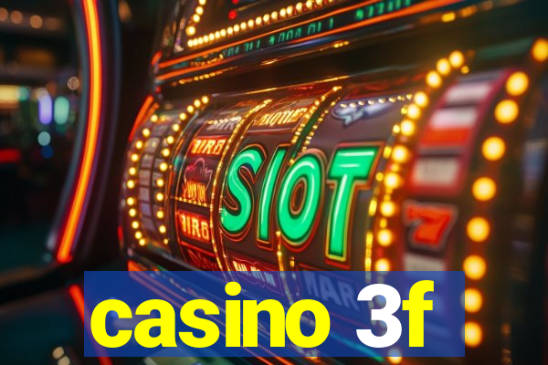 casino 3f