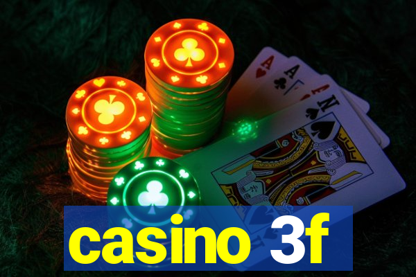 casino 3f