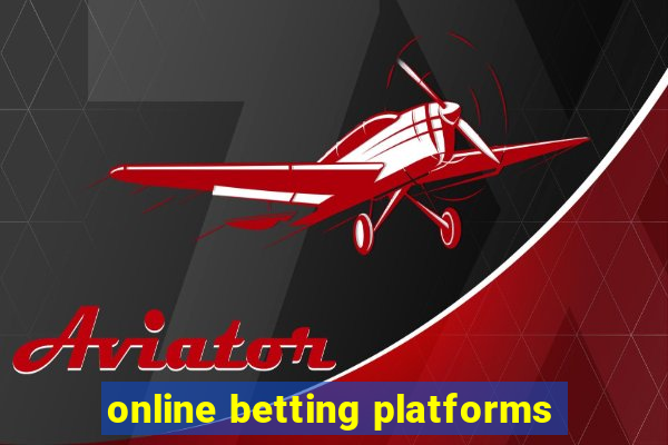 online betting platforms