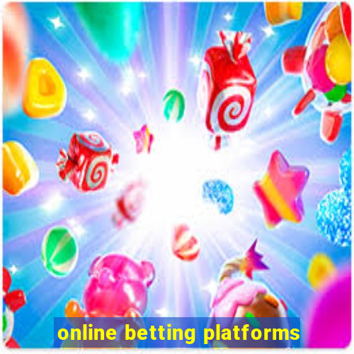 online betting platforms