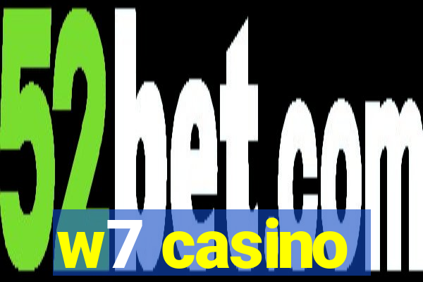 w7 casino