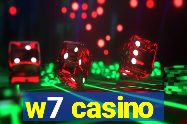 w7 casino