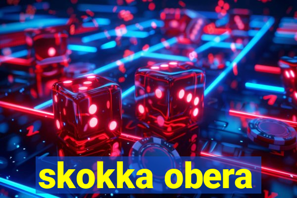 skokka obera