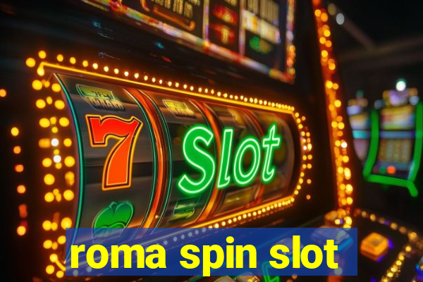 roma spin slot