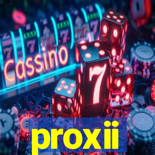 proxii