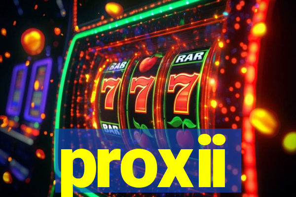 proxii