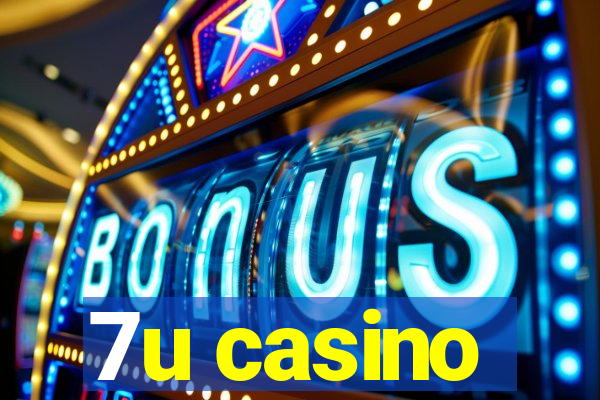 7u casino