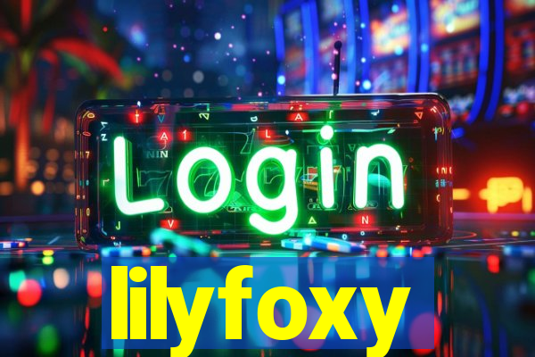 lilyfoxy