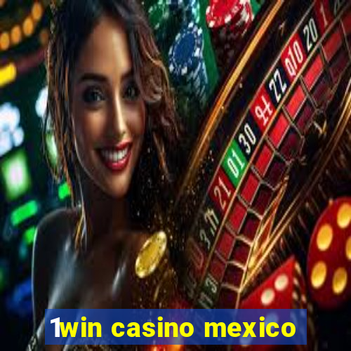 1win casino mexico