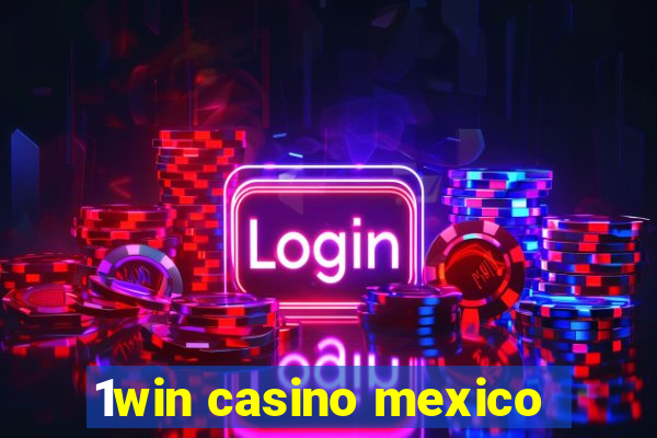 1win casino mexico