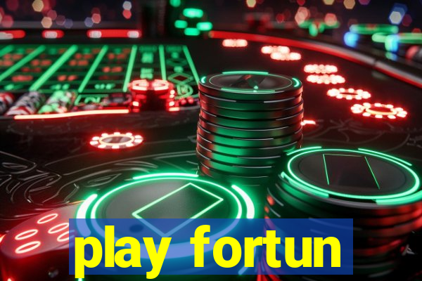 play fortun