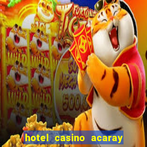 hotel casino acaray ciudad del este paraguay