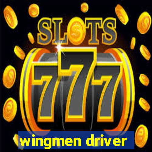 wingmen driver