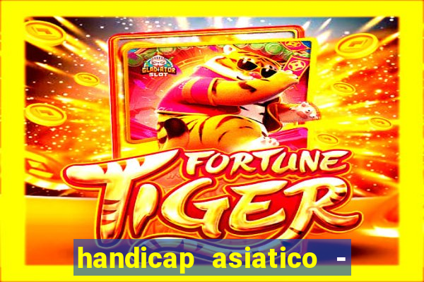 handicap asiatico - 0 5