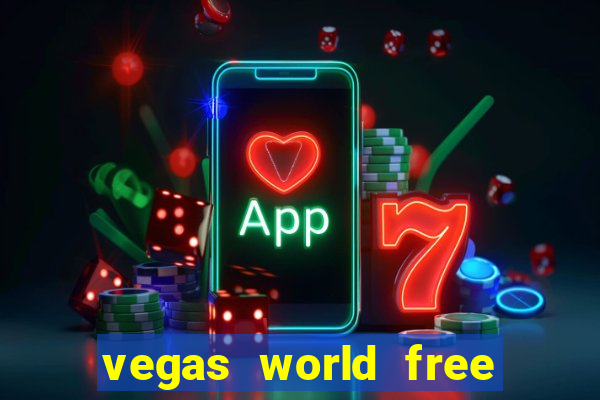 vegas world free slot games