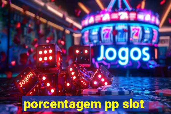 porcentagem pp slot