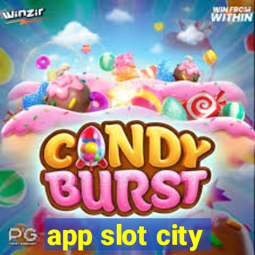 app slot city