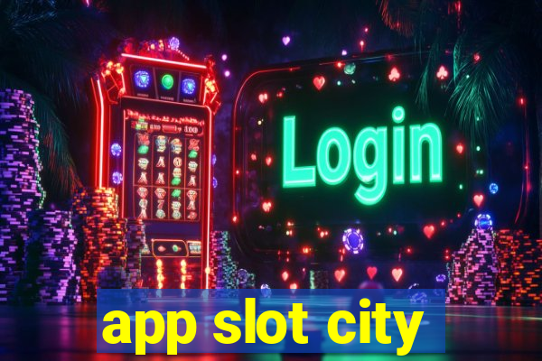 app slot city