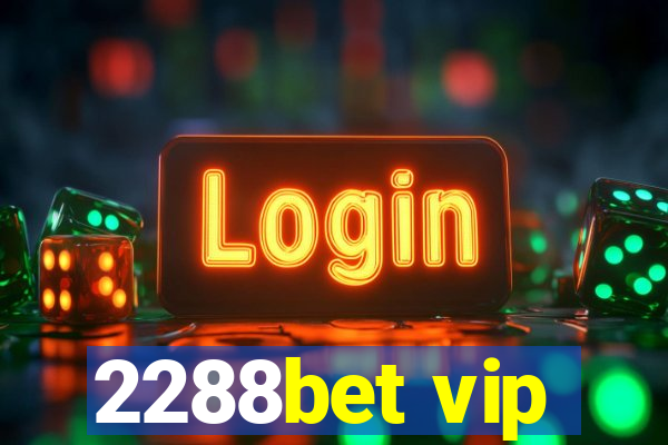 2288bet vip