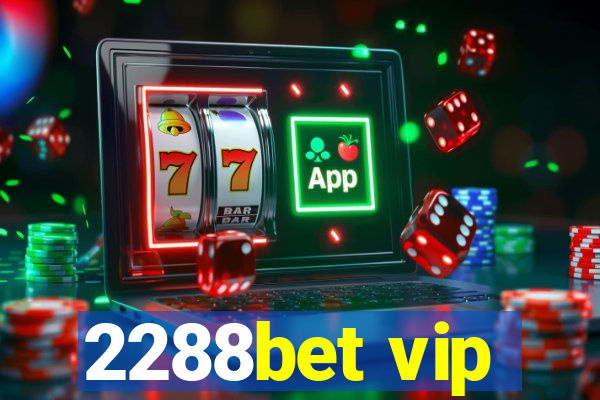 2288bet vip