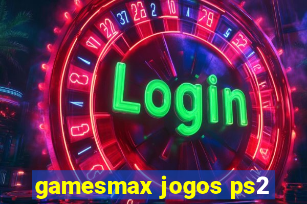 gamesmax jogos ps2